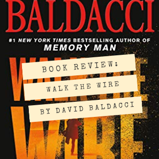 David Baldacci Walk the Wire