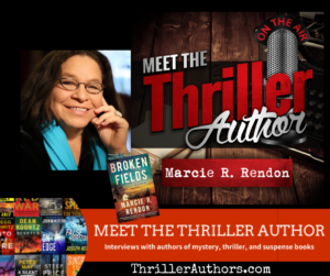 Marcie R. Rendon Author Interview | Meet the Thriller Author podcast.