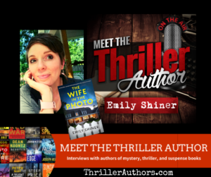 Emily Shiner Author Interview | Meet the Thriller Author podcast.