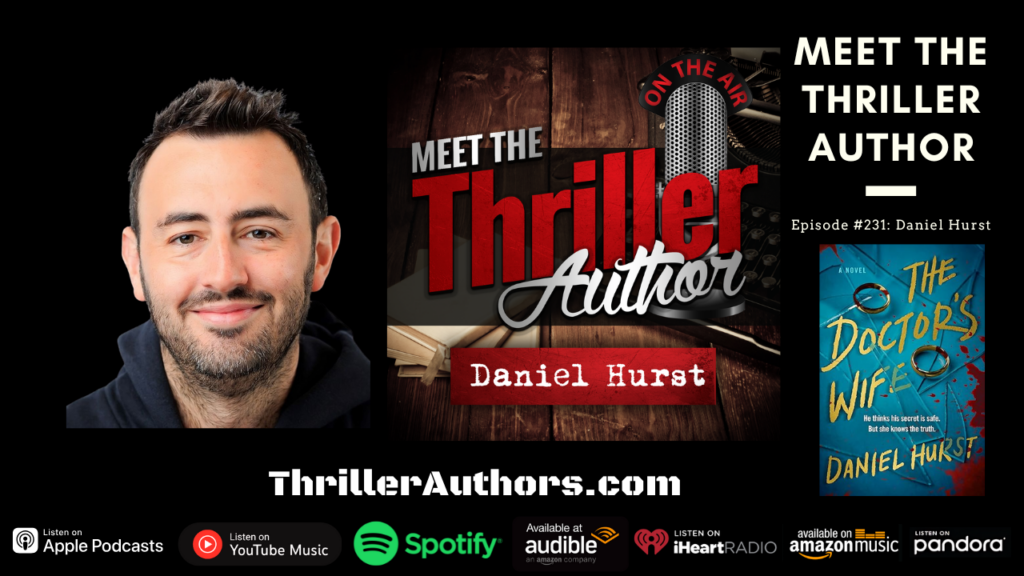 Daniel Hurst author interview | Meet the Thriller Author podcast.