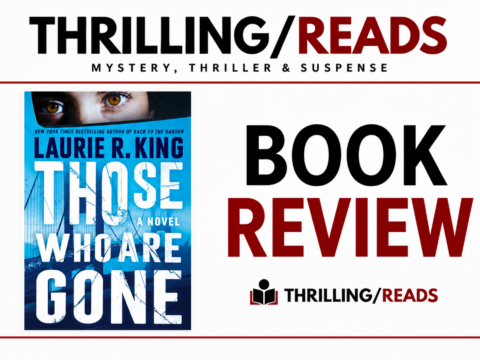 Laurie R. King | Those Who Are Gone book review