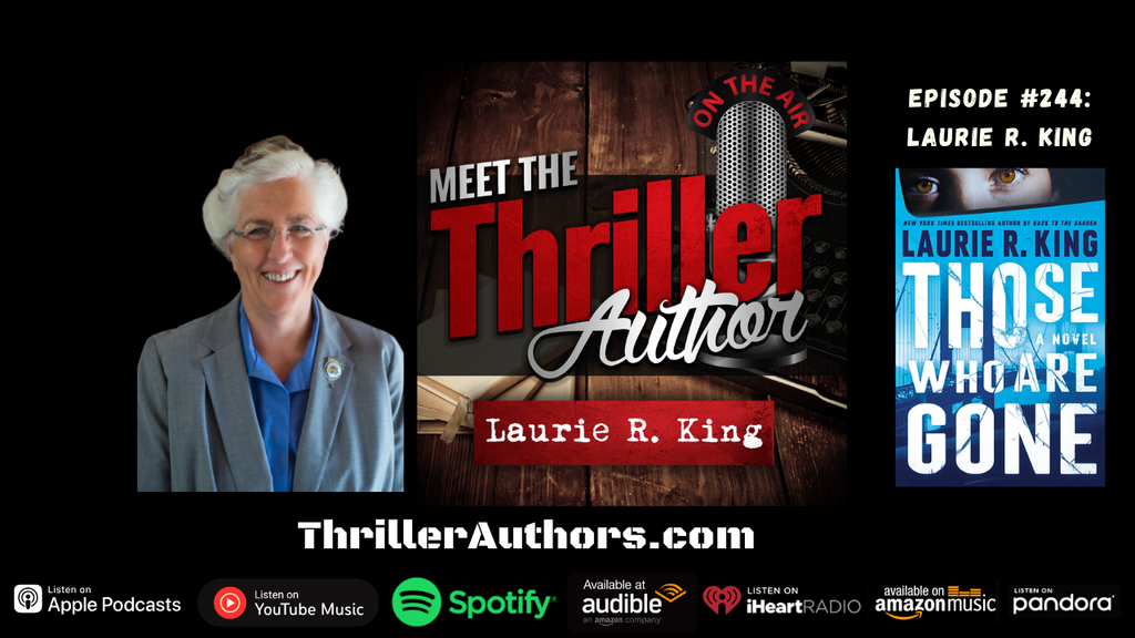 Laurie R. King interview. Meet the Thriller Author podcast.